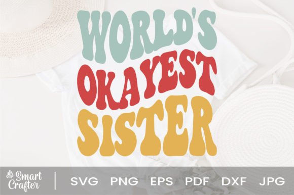 Download World's Okayest Sister Svg Wavy Design - Sister Collection