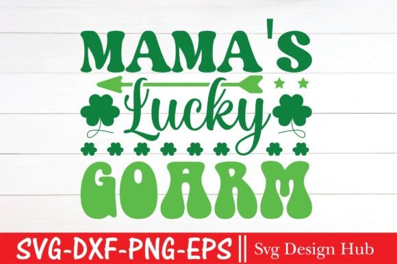 Download Mama's Lucky Goarm Svg, - Mama's lucky goarm svg Collection