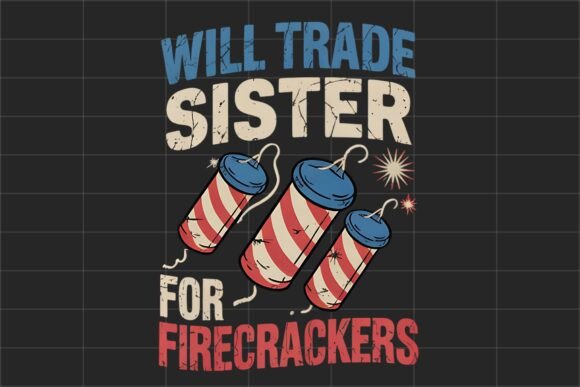 Download Will Trade Sister for Firecrackers PNG - Sister Collection
